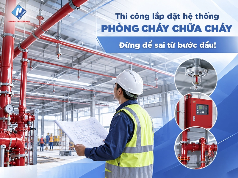 Thi công lắp đặt hệ thống phòng cháy chữa cháy (PCCC) bài bản